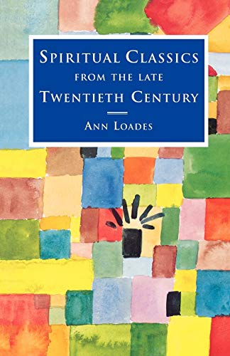 Beispielbild fr Spiritual Classics of the Late Twentieth Century [Paperback] Loades, Ann zum Verkauf von Lakeside Books