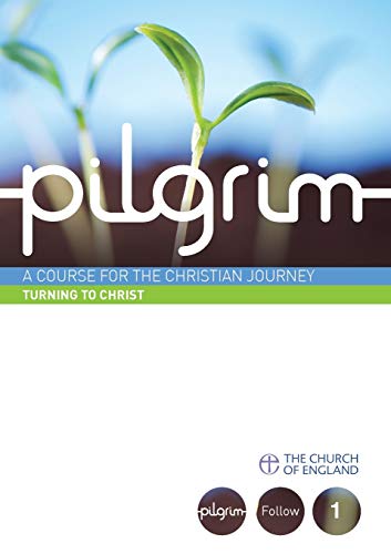 Stock image for Pilgrim: Turning to Christ: Follow Stage Book 1 (Pilgrim Course) for sale by WorldofBooks