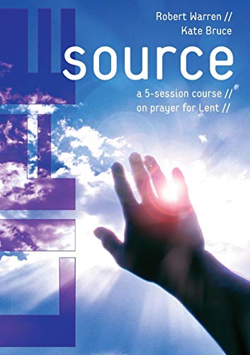 9780715147481: Life Source: A Five-Session Course on Prayer for Lent