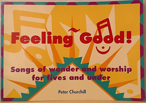 Imagen de archivo de Feeling Good: Songs of Wonder and Worship for Fives and Under a la venta por WorldofBooks