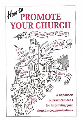 9780715148655: How to Promote Your Church: A Handbook of Practical Ideas for Improving Your Church's Communication