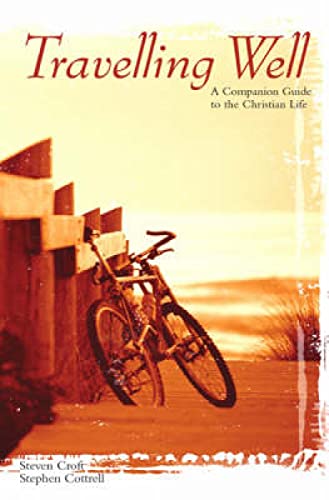 Beispielbild fr Travellng Well - A Companion Guide To The Christian Faith zum Verkauf von Goldstone Books