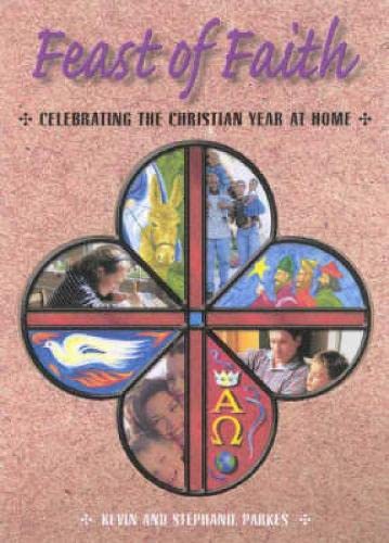 9780715149386: Feast of Faith: Celebrating the Christian Year at Home