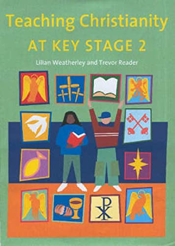 Stock image for Teaching Christianity at Key Stage 2 for sale by WorldofBooks