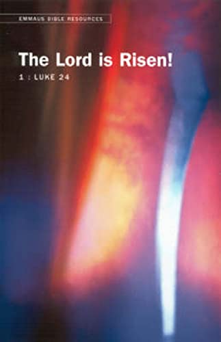 Beispielbild fr Emmaus Bible Resources: The Lord is Risen! (Luke 24) zum Verkauf von WorldofBooks