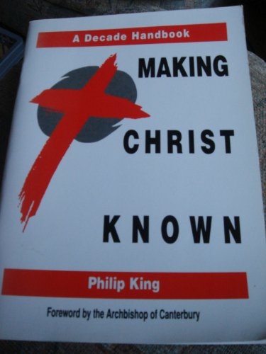 Beispielbild fr Making Christ Known: A Decade Handbook zum Verkauf von AwesomeBooks