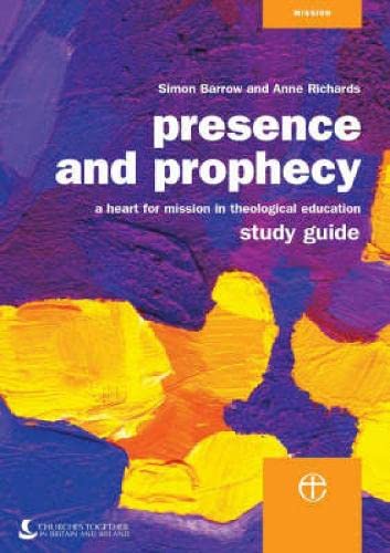 Beispielbild fr Presence and Prophecy Study Guide: A Heart for Mission in Theological Education zum Verkauf von Reuseabook