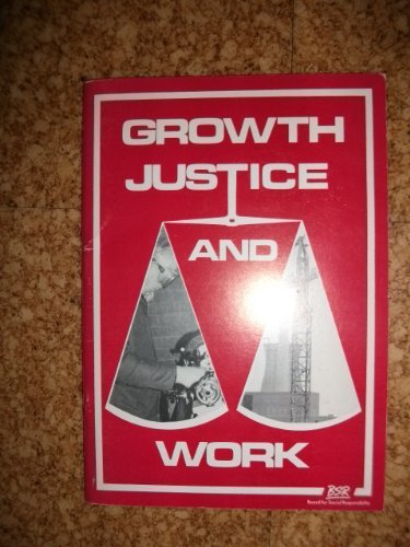 Growth, Justice and Work (9780715165669) by Unknown Author