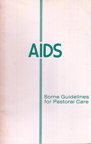 AIDS: Some Guidelines for Pastoral Care (9780715165713) by [???]
