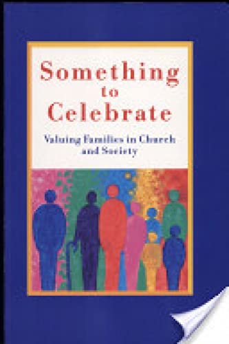 Beispielbild fr Something to Celebrate: Valuing Families in Church and Society zum Verkauf von WorldofBooks