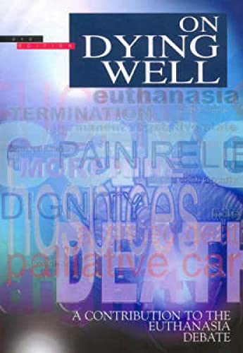 Beispielbild fr On Dying Well: A Contribution to the Euthanasia Debate zum Verkauf von WorldofBooks