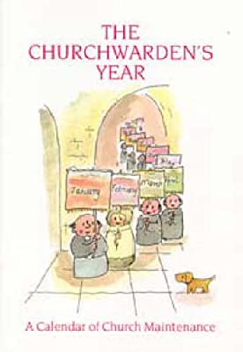 9780715175552: The Churchwarden's Year: A Calendar of Church Maintenance