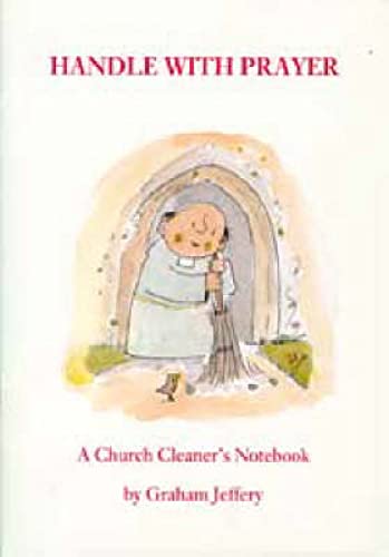 9780715175620: Handle with Prayer: A Church Cleaner's Notebook