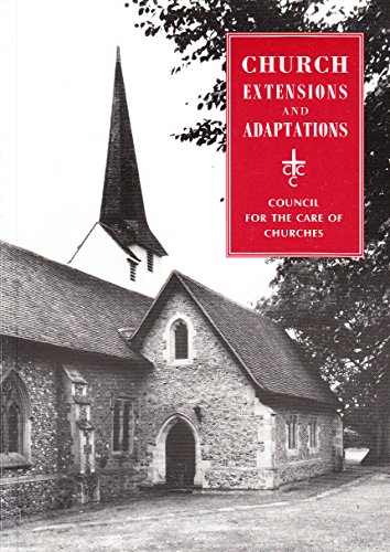 Church Extensions and Adaptations (9780715175675) by The Council For The Care Of Churches