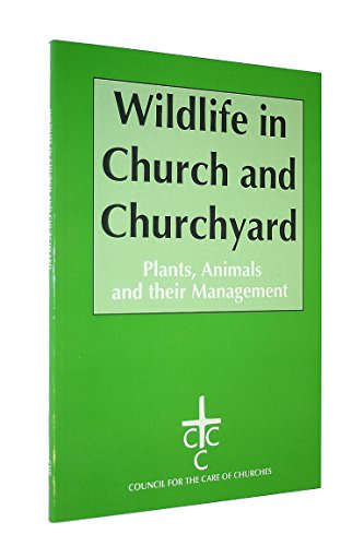 Wildlife in Church and Churchyard: Plants, Animals and Their Management (9780715175743) by Cooper, Nigel