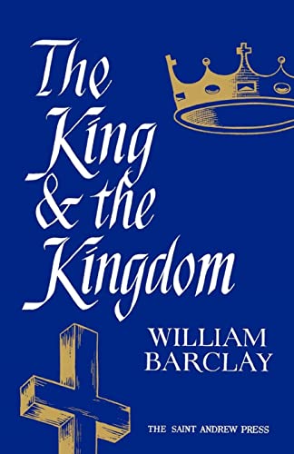 Beispielbild fr The King and the Kingdom zum Verkauf von Better World Books