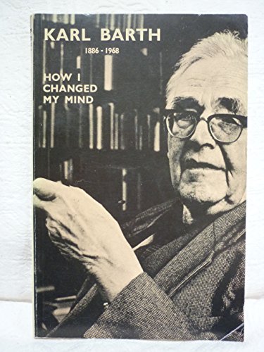 How I Changed My Mind (9780715200261) by Karl Barth