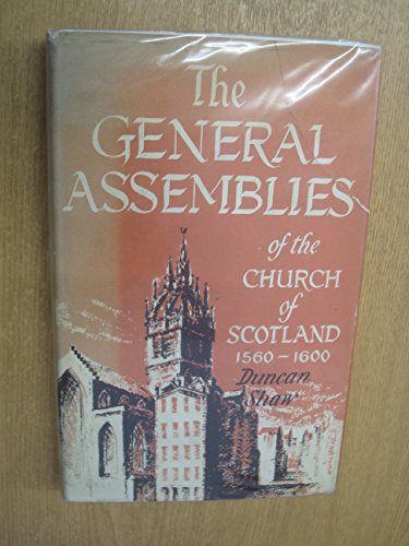 Stock image for General Assemblies of the Church of Scotland, 1560-1600 for sale by Haaswurth Books