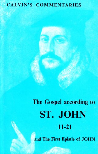 Gospel According to St.John: 11-21 and the First Epistle of John (Calvin's Commentary) (9780715201411) by T.H.L. (TRANSLATOR) PARKER