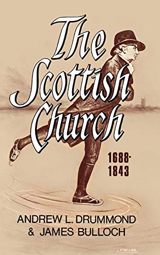 9780715201862: The Scottish Church 1688-1843