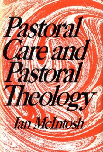 Stock image for PASTORAL CARE AND PASTORAL THEOLOGY for sale by Neil Shillington: Bookdealer/Booksearch