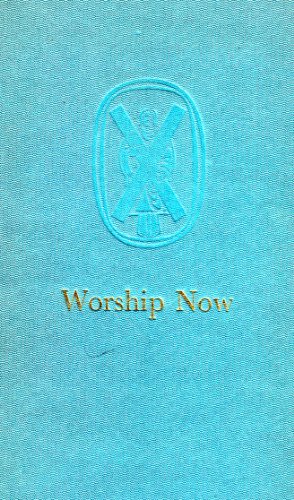 Stock image for Worship Now : A Collection of Services and Prayers for Public Worship for sale by Better World Books