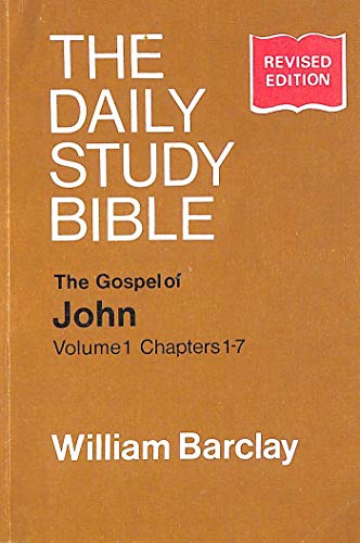 Imagen de archivo de Gospel of John: Chapters 1-7 v.1: Chapters 1-7 Vol 1 (Daily Study Bible) a la venta por AwesomeBooks