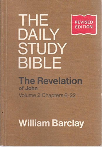 Beispielbild fr Revelation of John: Chapters 6-22 v. 2 (Daily Study Bible) zum Verkauf von MusicMagpie