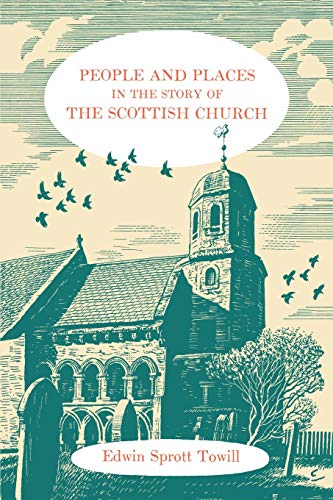 Stock image for People And Places In The Story Of The Scottish Church [hardcover] for sale by Frenchboro Books