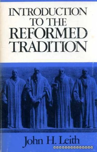 Beispielbild fr Introduction to the Reformed Tradition zum Verkauf von WorldofBooks