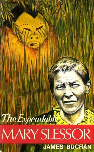 The Expendable Mary Slessor (9780715204382) by Buchan, James