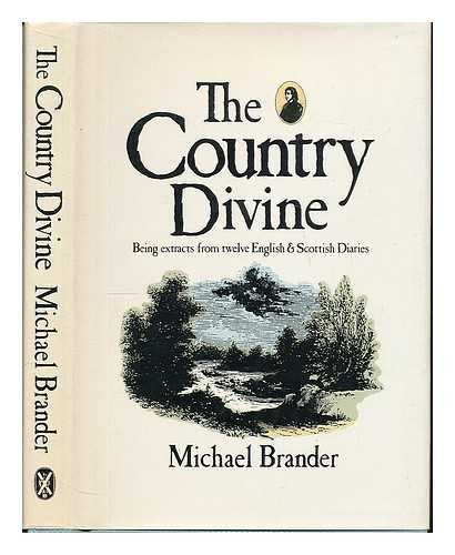 Beispielbild fr The Country Divine: Being extracts from twelve English & Scottish Diaries zum Verkauf von WorldofBooks