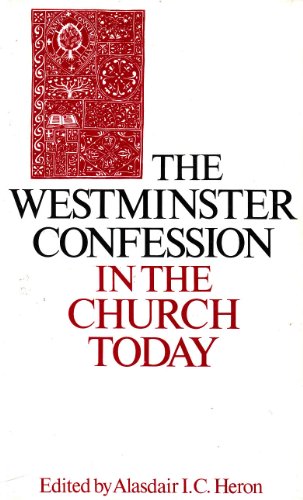 Beispielbild fr Westminster Confession in the Church Today zum Verkauf von WorldofBooks