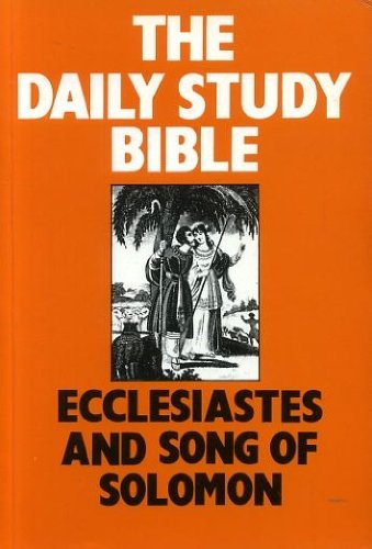 Beispielbild fr Ecclesiastes and Song of Solomon (Daily Study Bible) zum Verkauf von WorldofBooks