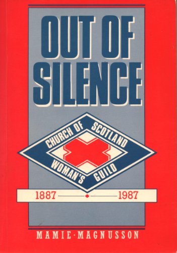 Imagen de archivo de Out of Silence: Women's Guild, 1887-1987 a la venta por WorldofBooks