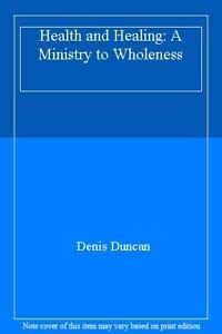 9780715206157: Health and Healing: A Ministry to Wholeness