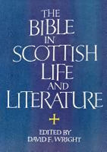 Imagen de archivo de The Bible in Scottish Life and Literature a la venta por ThriftBooks-Dallas