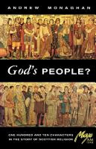 Imagen de archivo de God's People? One Hundred and Ten Characters in the Story of Scottish Religion a la venta por WorldofBooks