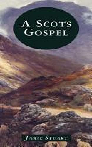 Stock image for A Scots Gospel for sale by SecondSale