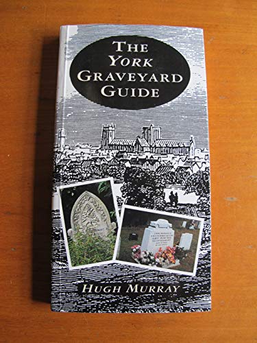 The York Graveyard Guide (Graveyard Guide) (9780715207031) by Murray, Hugh