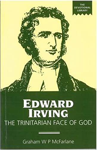 Stock image for Edward Irving: The Trinitarian Face of God for sale by HPB-Red