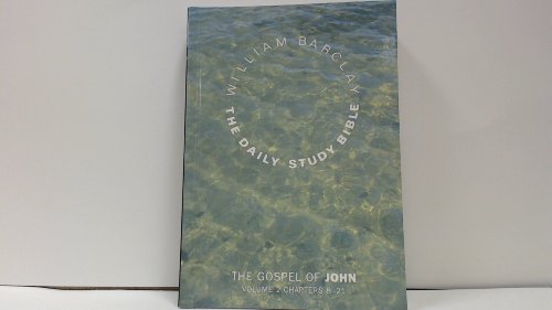 Imagen de archivo de The Gospel of John: Chapters 8-21 v. 2 (Daily Study Bible) a la venta por GF Books, Inc.