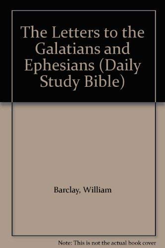 Stock image for Letters To The Galatians And Ephesians, The for sale by Camp Popoki LLC dba Cozy Book Cellar