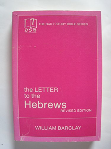 Imagen de archivo de The Letters to the Hebrews (The New Daily Study Bible) a la venta por Once Upon A Time Books