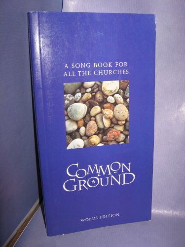 Beispielbild fr Common Ground: A Song Book for All the Churches zum Verkauf von WorldofBooks