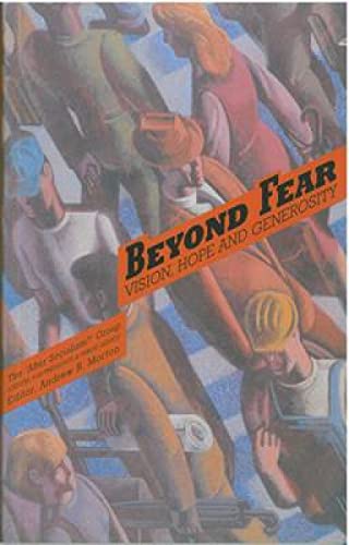 Imagen de archivo de Beyond Fear: Vision, Hope and Generosity a la venta por WorldofBooks