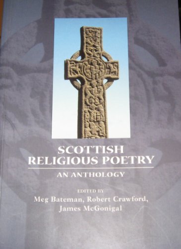 Stock image for Scottish religious poetry from the sixth century to the present: an anthology. for sale by Mr Mac Books (Ranald McDonald) P.B.F.A.