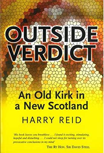 Outside Verdict: An Old Kirk in a New Scotland (9780715207994) by Reid, Harry