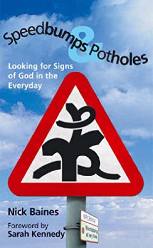 Beispielbild fr Speedbumps and Potholes: Looking for Signs of God in the Everyday zum Verkauf von WorldofBooks