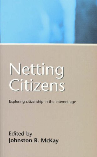 9780715208212: Netting Citizens: Exploring Citizenship in the Internet Age